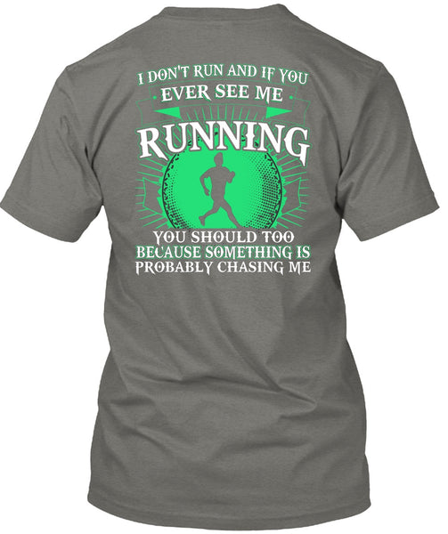 See Me Running T Shirt, I Don't Run T Shirt