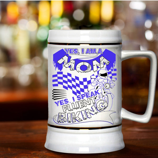 Yes I Speak Fluent Biking Beer Stein 22oz, I Am A Mom Beer Mug
