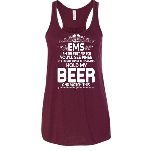 EMS I'm The First Person T Shirt, After Saying Hold My Beer Tank Top