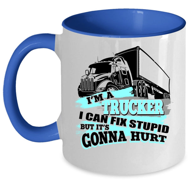 Awesome Gift For Trucker Coffee Mug, I'm A Trucker Accent Mug