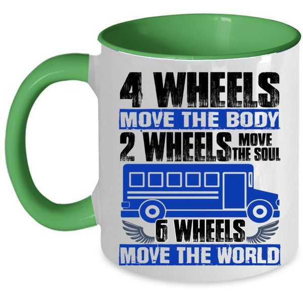 6 Wheels Move The World Coffee Mug, 2 Wheels Move The Soul Accent Mug