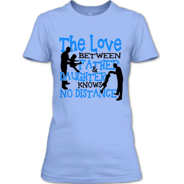 The Love Between Father & Daughter T Shirt, Father And Daughter T Shirt