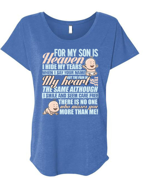 For My Son Is Heaven T Shirt, I Hide My Tears T Shirt, Cool Shirt (Ladies' Triblend Dolman Sleeve)