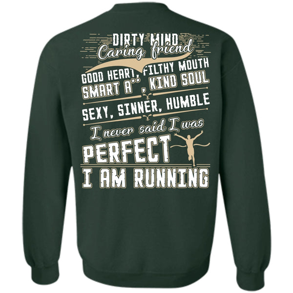 Dirty Mind T Shirt, I Love Running Sweatshirt