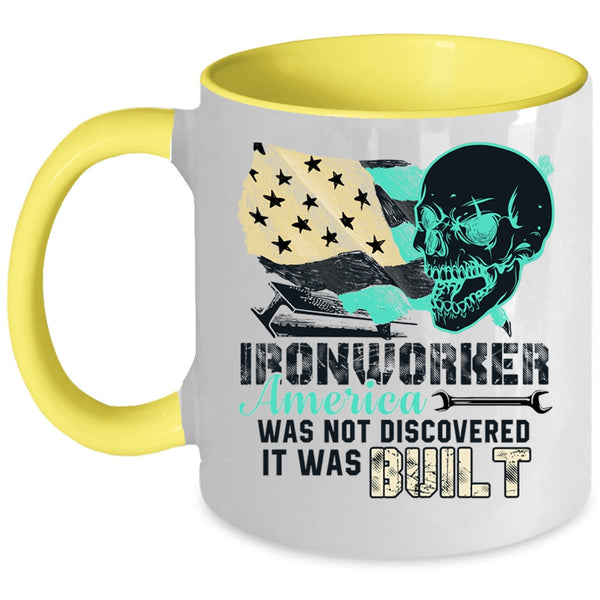 Cool Coffee Mug, Ironworker America Was Not Discovered Accent Mug