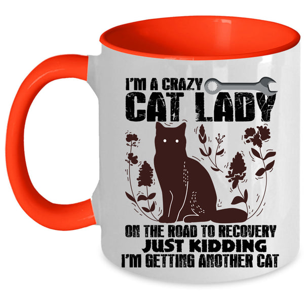 I'm Getting Another Cat Coffee Mug, I'm A Crazy Cat Lady Accent Mug