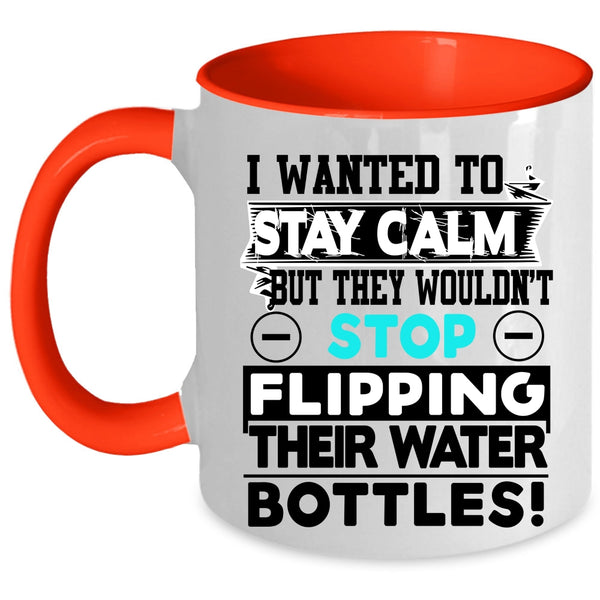 Funny Saying Coffee Mug, I Wanted To Stay Calm Accent Mug