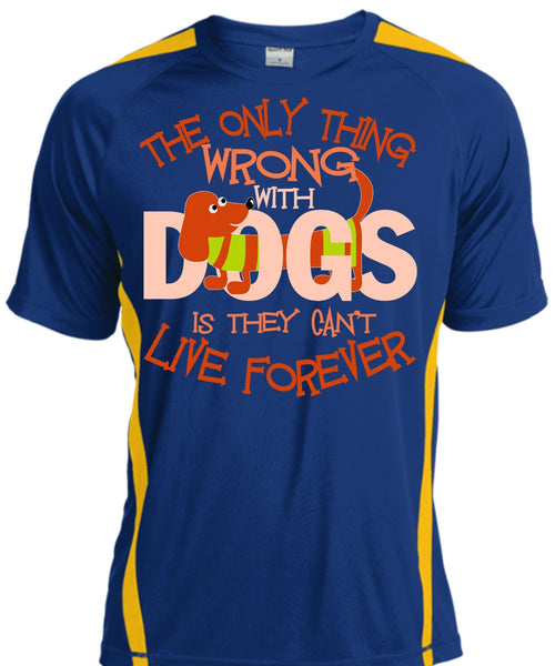 The Only Thing Wrong With Dogs T Shirt, My Favorite T Shirt, Cool Shirt