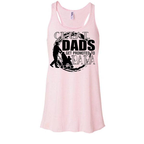Great Dads Get Promoted To Papa T Shirt, Gift For Papa Tank Top
