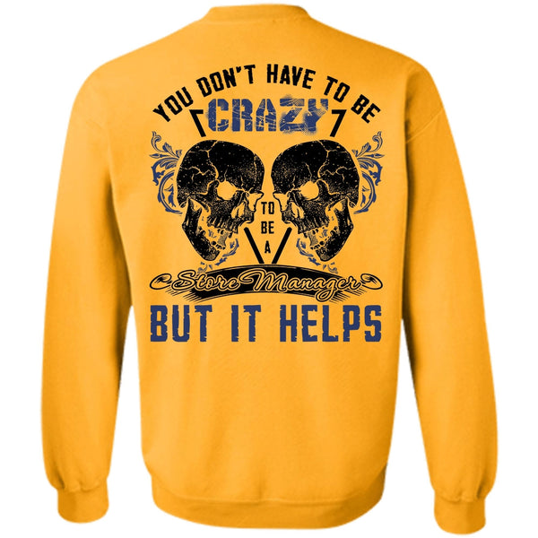 I Love Manager T Shirt, Crazy To Be A Store Manager Sweatshirt