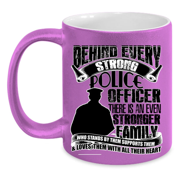 There Is An Even Stronger Family Coffee Mug, Behind Every Strong Police Officer Accent Mug