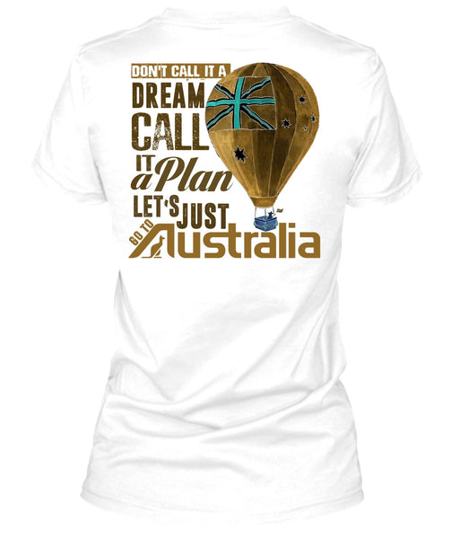 Let's Just Go To Australia T Shirt, I Love Australia T Shirt
