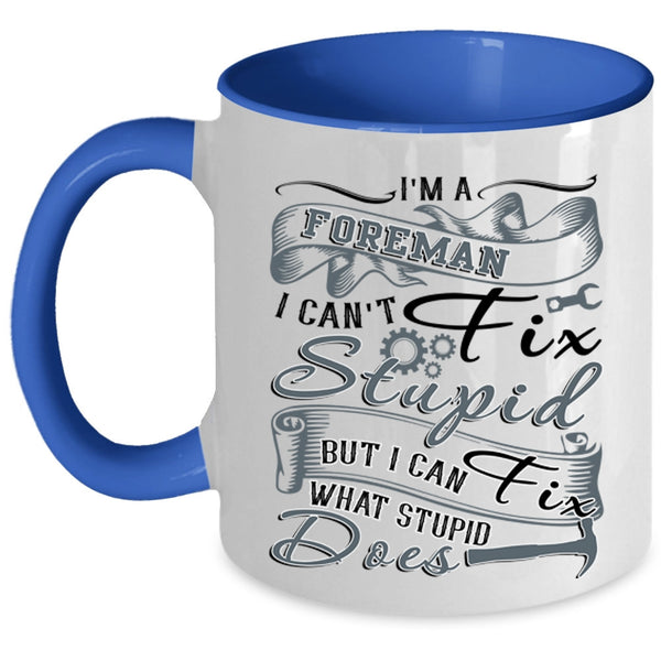 Cool Gift For Foreman Coffee Mug, I'm A Foreman Accent Mug