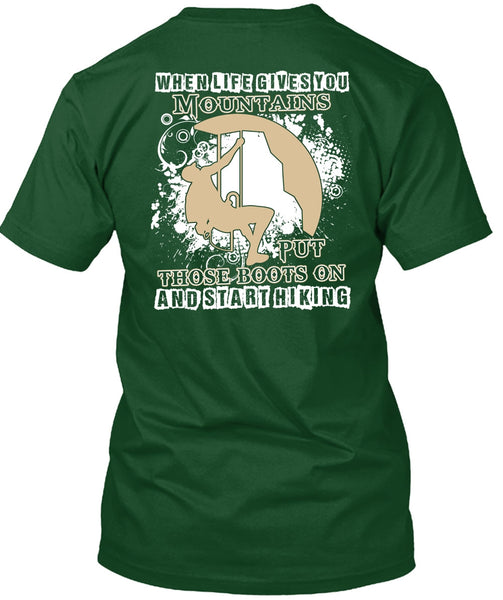 Start Hiking T Shirt, You Mountains Put Those Boots T Shirt