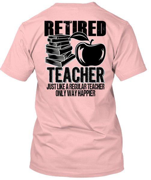 Retired Teacher T Shirt, I Love Teaching T Shirt