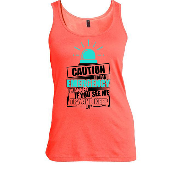 I'm An Emergency Planner T Shirt, Cool Emergency Tank Top
