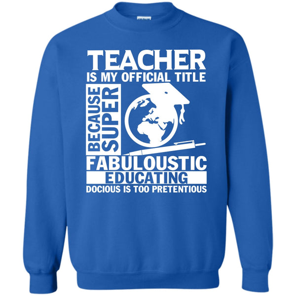 Fabuloustic Education T Shirt, Coolest Teacher Ever Sweatshirt