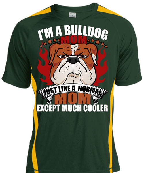 I'm A Bulldog Mom T Shirt, Just Like A Normal Mom T Shirt, Cool Shirt