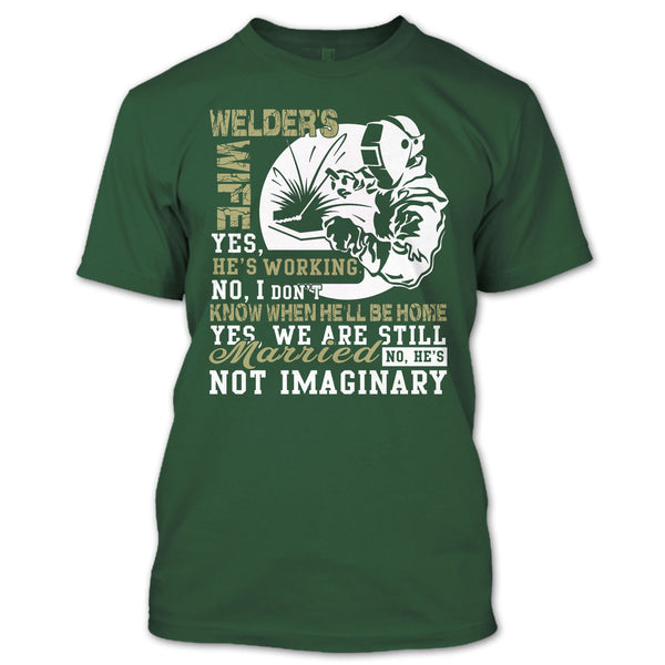 Welder's Wife T Shirt, Yes We Are Still Married T Shirt