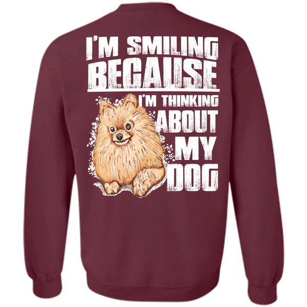 I'm Smiling T Shirt, I Love My Dog Sweatshirt