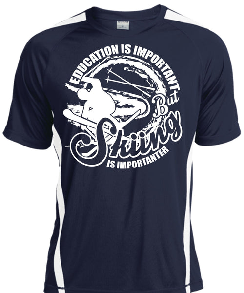 Education Is Important T Shirt, Skiing Is Importanter T Shirt, Cool Shirt