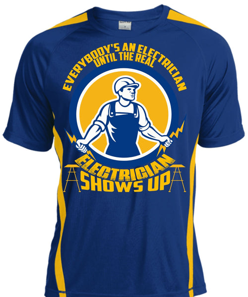 Electrician Shows Up T Shirt, Everybody's An Electrician T Shirt, Cool Shirt