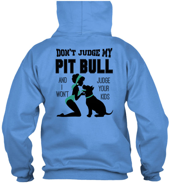 Don't Judge My Pit Bull T Shirt, I Love My Dog T Shirt