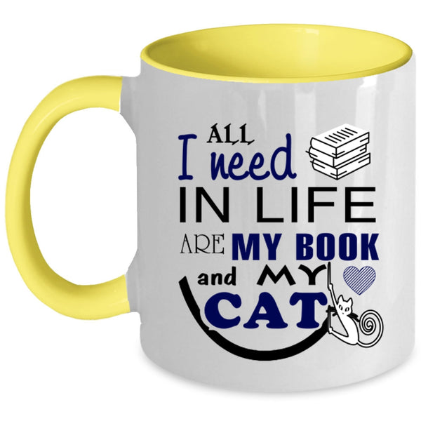 Cool Booker Coffee Mug, All I Need In Life Are My Book And My Cat Accent Mug