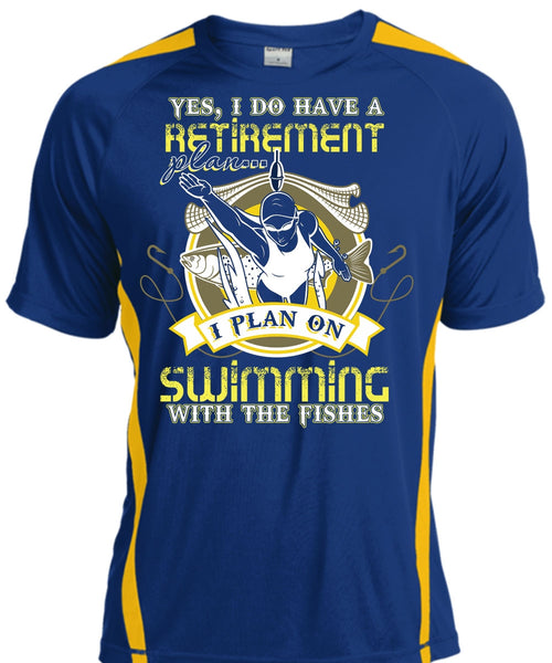 I Plan On Swimming T Shirt, I Do Have A Retirement Plan T Shirt, Cool Shirt