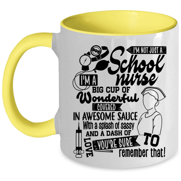 Awesome School Nurse Coffee Mug, I'm Not Just A School Nurse Accent Mug