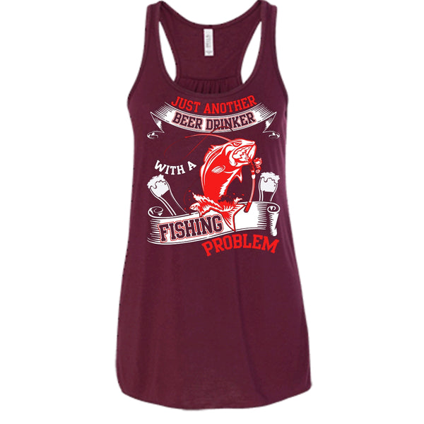 Just Another Beer Drinker T Shirt, With A Fishing Problem T Shirt, Cool T Shirt