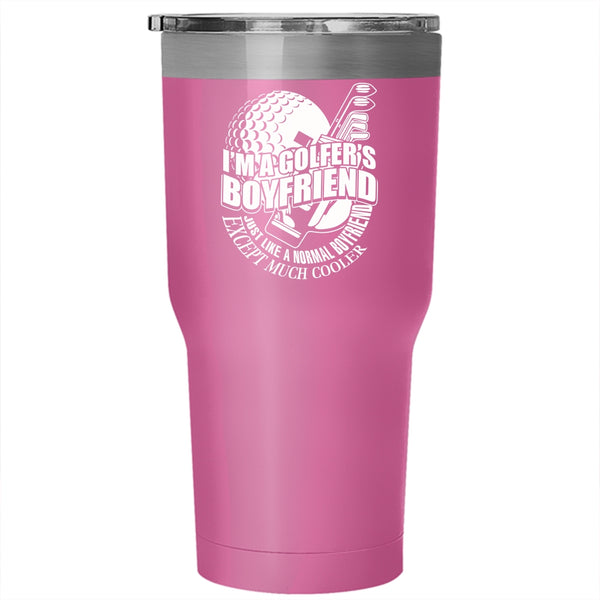 I'm A Golfer's Boyfriend Tumbler 30 oz Stainless Steel, Cool Golfer's Boyfriend Travel Mug