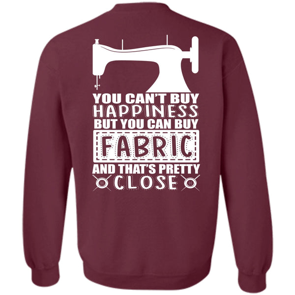 You Can't Buy Happiness T Shirt, I Love Sewing Sweatshirt