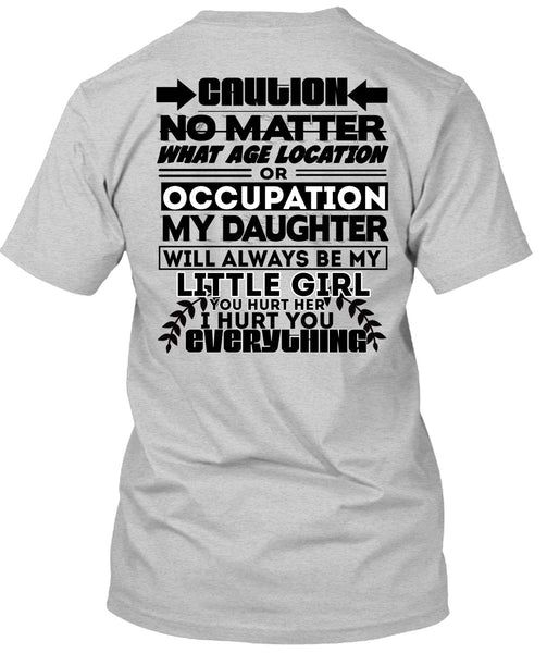 Age Location Or Occupation My Daughter T Shirt, I Love Daughter T Shirt