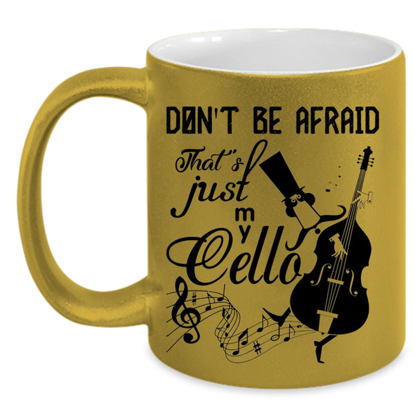 Cute Cello Player Coffee Mug, That's Just My Cello Accent Mug