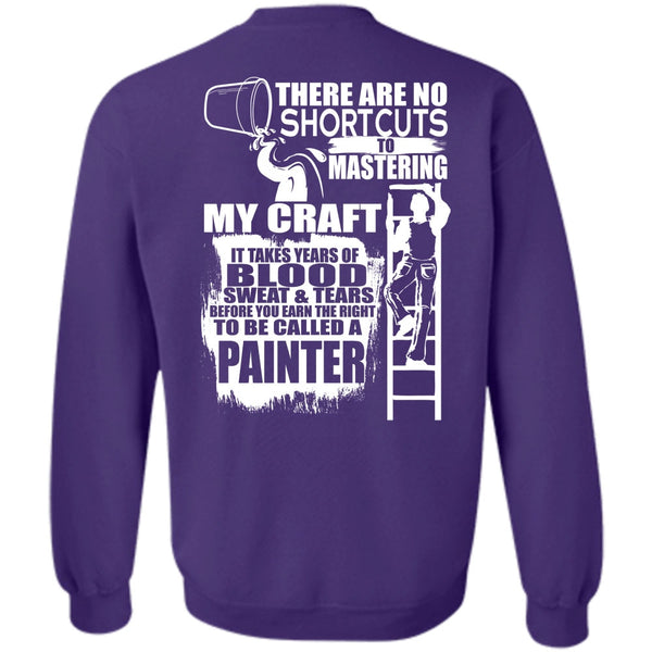 Sweat And Tears T Shirt, I Love Painting Sweatshirt