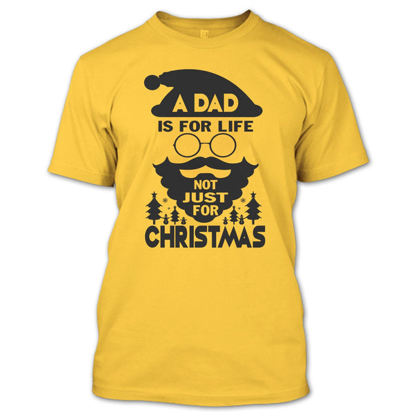 A Dad Is For Life T Shirt, Dad Merry Christmas T Shirt