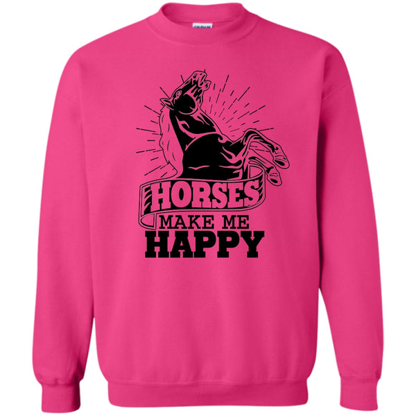 Coolest Equestrian T Shirt, Horses Make Me Happy Sweatshirt