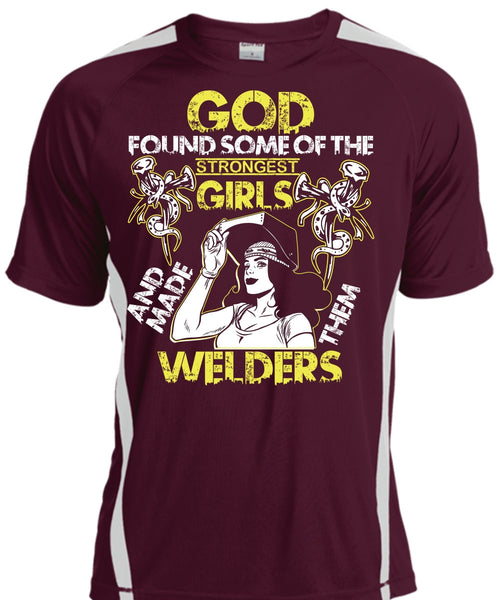 Made Them Welders T Shirt, Strongest Girls T Shirt, Cool Shirt