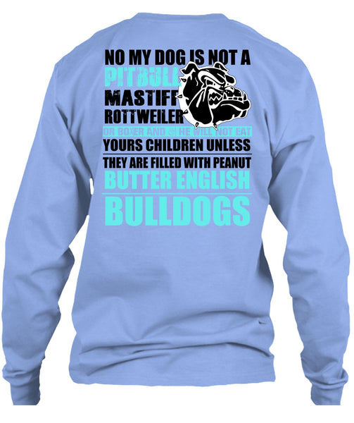 No My Dog Is Not A Pit Bull T Shirt, I Love Pit Bull T Shirt
