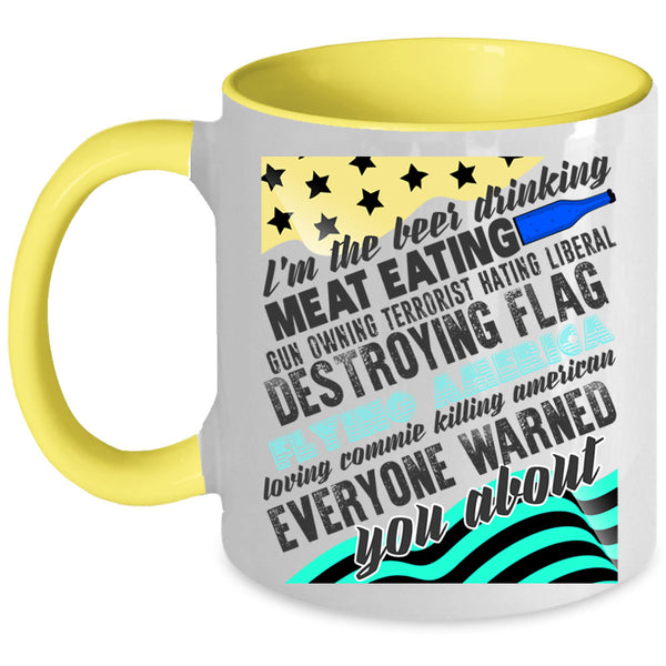 Cool American Coffee Mug, I'm The Beer Drinking Meat Eating Accent Mug