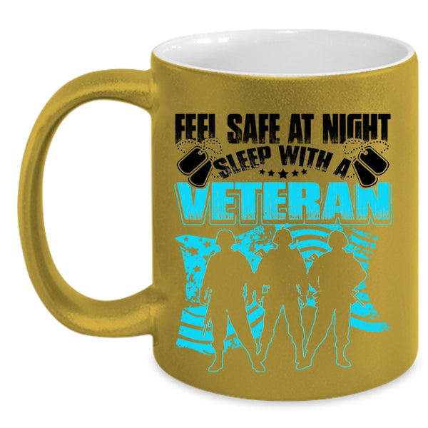 Cool Veteran's Wife Coffee Mug, Feel Safe At Night Sleep With A Veteran Accent Mug
