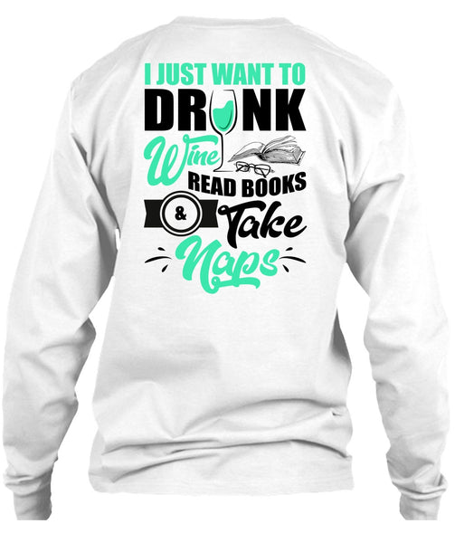 I Just Want To Drink Wine T Shirt, I Love Wine T Shirt