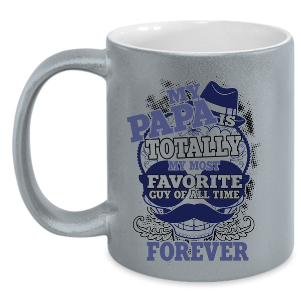 Cool Papa Coffee Mug, My Papa Is My Most Favorite Guy Accent Mug