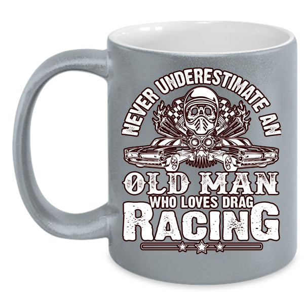 An Old Man Loves Drag Racing Coffee Mug, Awesome Grandpas Coffee Cup