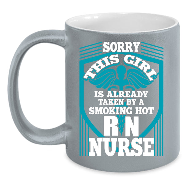 This Girl Is Already Taken By A Hot Nurse Coffee Mug, Beautiful Wife Coffee Cup