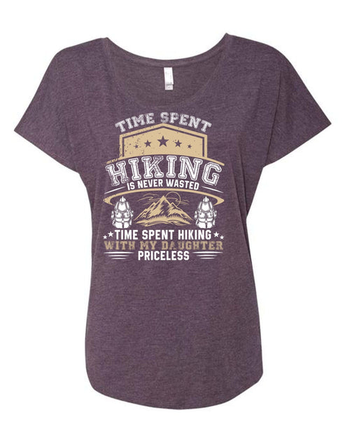 Time Spent Hiking Is Never Wasted T Shirt, Being A Hiker T Shirt, Cool Shirt (Ladies' Triblend Dolman Sleeve)