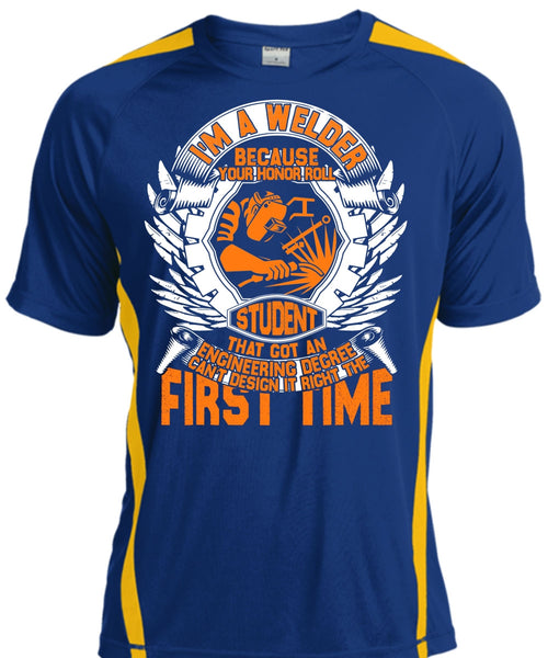 I'm A Welder T Shirt, Engineering Degree T Shirt, Cool Shirt