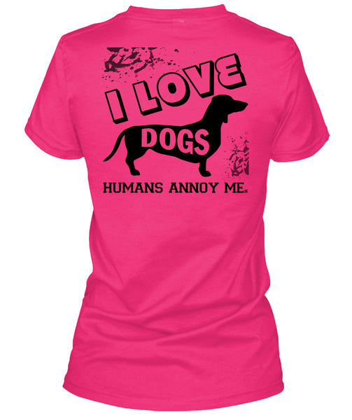 I Love Dogs Humans Annoy Me T Shirt, My Favorite T Shirt