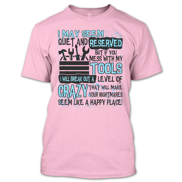 If You Mess With My Tools T Shirt, Coolest Mechanic T Shirt